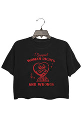 I Support Women's Rights And Wrongs Crop Tee For Women