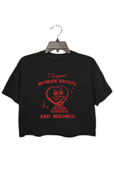 I Support Women's Rights And Wrongs Crop Tee For Women