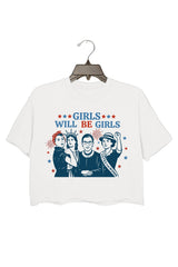 Girls Will Be Girls 4th Of July Independence Day Crop Top For Women