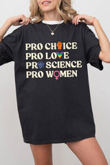 Pro Choice Pro Love Pro Science Pro Women Rights Tee For Women