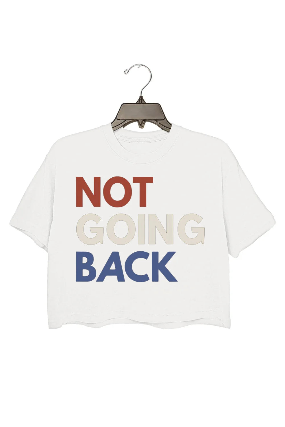 We Are Not Going Back Crop Top For Women