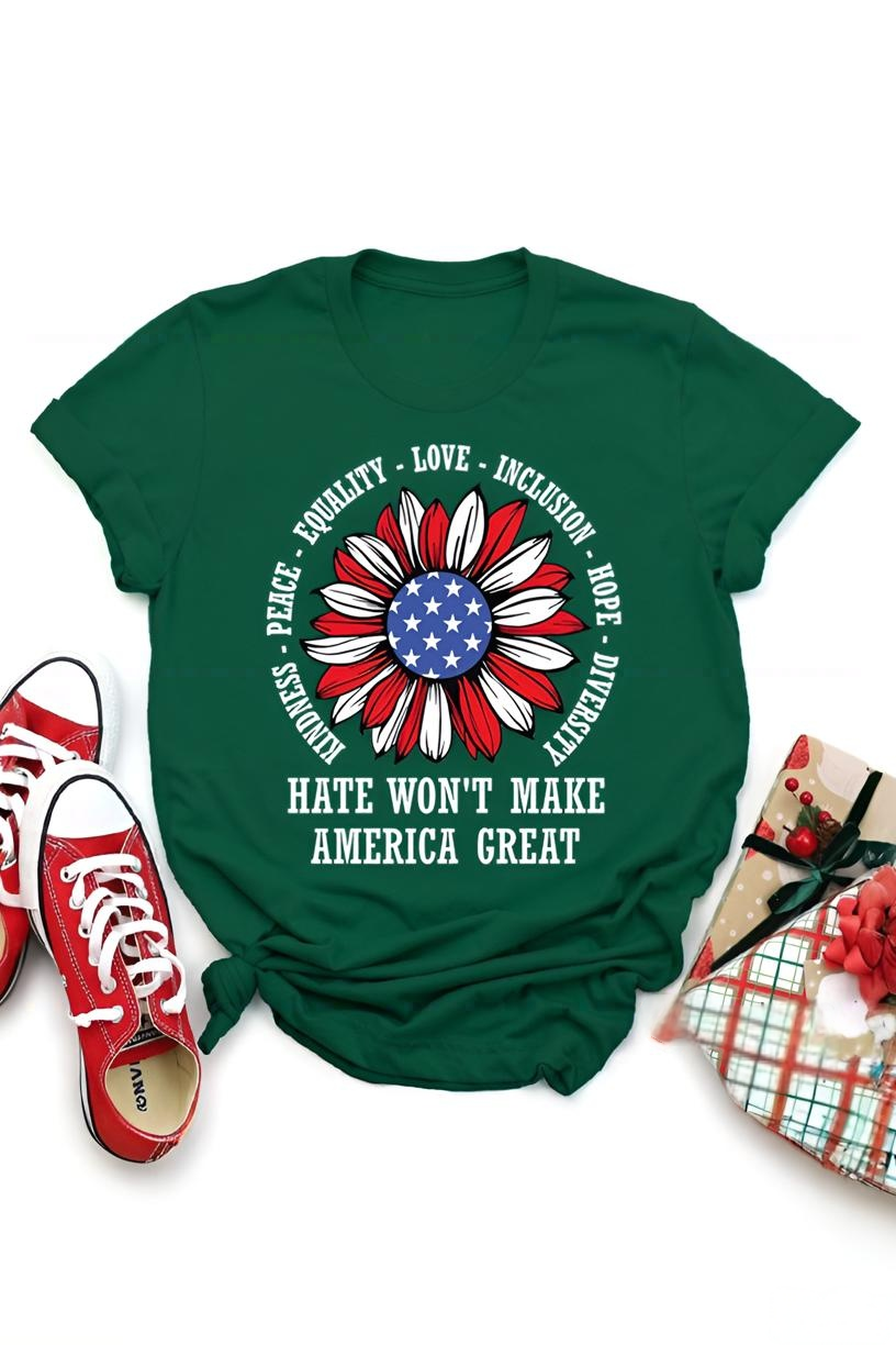 Kindness Peace Love Hate Won't Make America Great Teacher Tee
