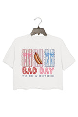 Bad Day For A Hotdog 4th Of July Crop Top For Women